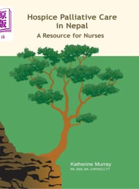 海外直订医药图书Hospice Palliative Care in Nepal: A Resource for Nurses 尼泊尔的临终关怀缓和护理:护士的资源