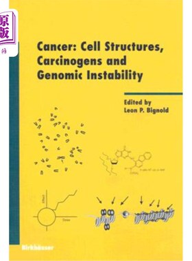 海外直订Cancer: Cell Structures, Carcinogens and Genomic Instability 癌症：细胞结构、致癌物和基因组不稳定性