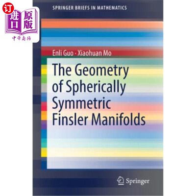 海外直订The Geometry of Spherically Symmetric Finsler Manifolds 球对称Finsler流形的几何性质