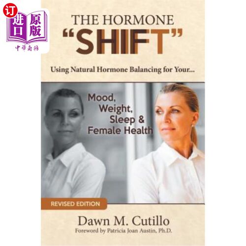 海外直订医药图书The Hormone Shift: Using Natural Hormone Balancing for Your... Mood, Weight, Sle 荷尔蒙转移：使用天