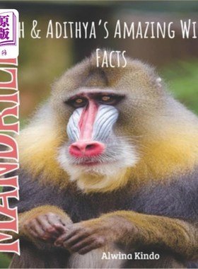 海外直订Mandrill: Aakash & Adithya's Amazing Wild Facts for Toddler Mandrill: Aakash & Adithya为蹒跚学步的惊人的野