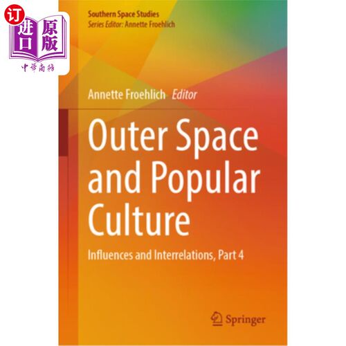 海外直订Outer Space and Popular Culture: Influences and Interrelations, Part 4 Outer Space and Popu