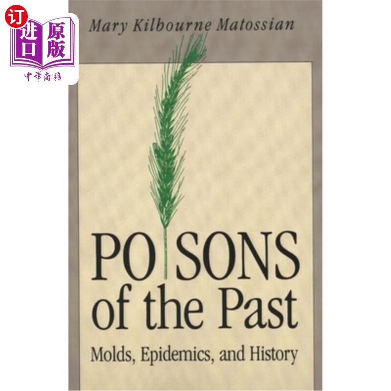 海外直订医药图书Poisons of the Past: Molds, Epidemics, and History (Revised) 过去的毒药:霉菌、流行病和历史(修订)