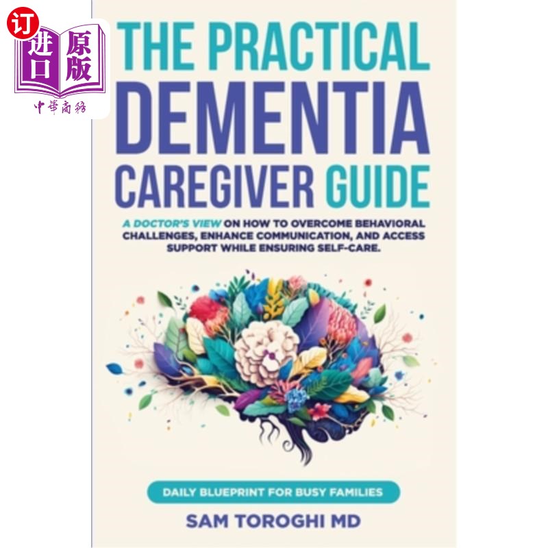 海外直订医药图书The Practical Dementia Caregiver Guide: A Doctor's View on How to Overcome Behav 实用痴呆症护理指南