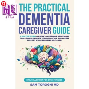 Guide Practical Caregiver Overcome 实用痴呆症护理指南 海外直订医药图书The Dementia View Doctor Behav How