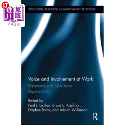 海外直订Voice and Involvement at Work: Experience with Non-Union Representation 工作中的声音和参与:非工会代表的经验