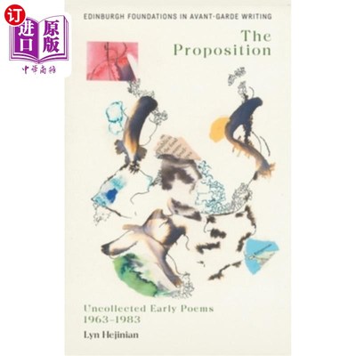 海外直订The Proposition: Uncollected Early Poems 1963-1983 命题：1963-1983年未收录的早期诗歌