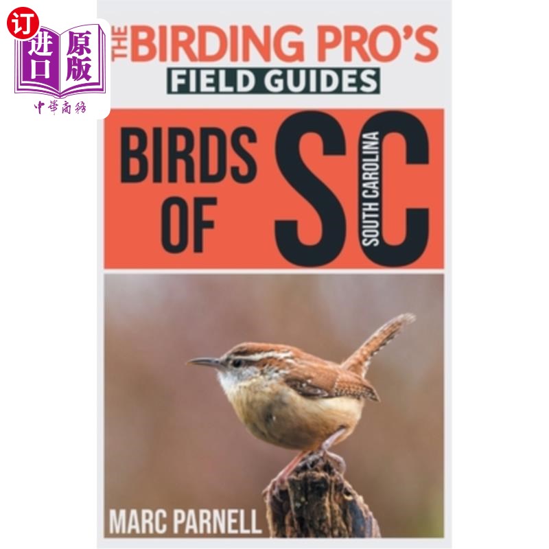 海外直订Birds of South Carolina (The Birding Pro's Field Guides) 南卡罗来纳的鸟类(观鸟专家野外指南)