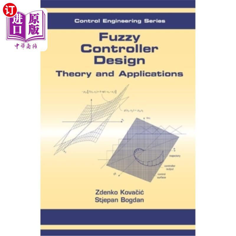 海外直订Fuzzy Controller Design: Theory and Applications 模糊控制器设计:理论与应用