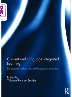 海外直订Content and Language Integrated Learning: Language Policy and Pedagogical Practi 内容与语言整合学习:语言政