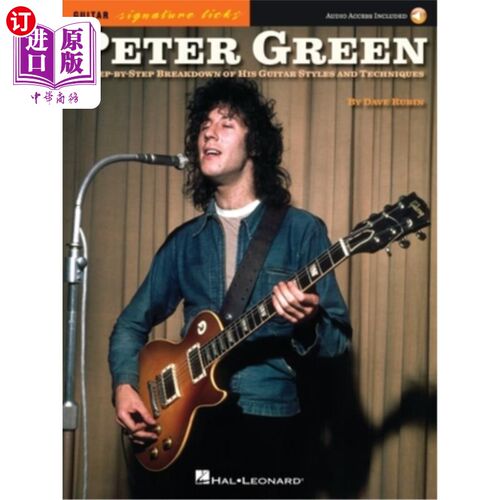 海外直订Peter Green - Signature Licks: A Step-By-Step Breakdown of His Playing Technique 彼得·格林（Pete