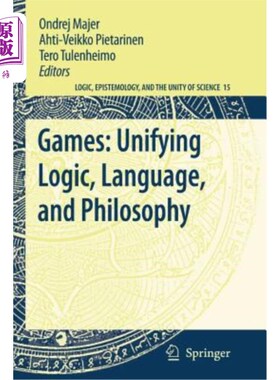 海外直订Games: Unifying Logic, Language, and Philosophy 游戏:统一逻辑、语言和哲学