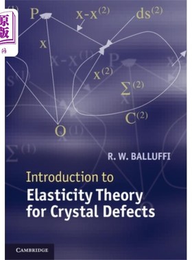 海外直订Introduction to Elasticity Theory for Crystal Defects 晶体缺陷弹性理论简介