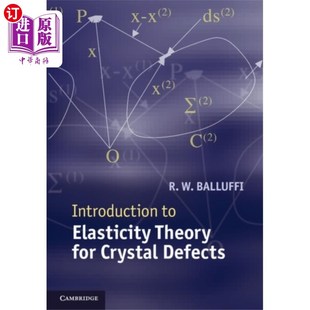 Crystal Theory for 晶体缺陷弹性理论简介 Defects 海外直订Introduction Elasticity