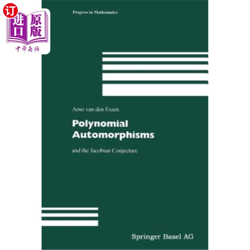 海外直订Polynomial Automorphisms: And the Jacobian Conjecture 多项式自同构：与Jacobian猜想