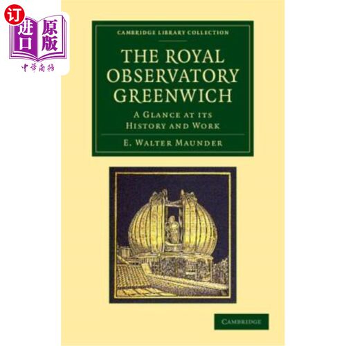 海外直订The Royal Observatory Greenwich: A Glance at Its History and Work 格林威治皇家天文台:历史与工作概览