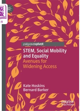 海外直订Stem, Social Mobility and Equality: Avenues for Widening Access Stem，社会流动与平等:扩大准入的途径