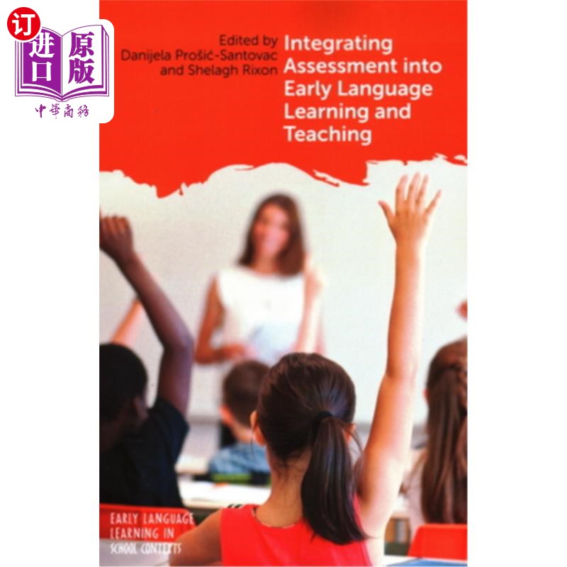 海外直订Integrating Assessment Into Early Language Learning and Teaching 将评估融入早期语言学习与教学