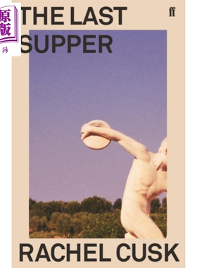 现货 The Last Supper  A Summer in Italy 英文原版 雷切尔 库斯克 后的晚餐 意大利的夏天 Rachel Cusk【中商原版】