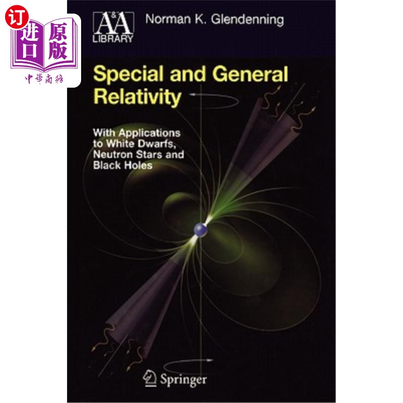 海外直订Special and General Relativity: With Applications to White Dwarfs, Neutron Stars狭义和广义相对论:白矮星、