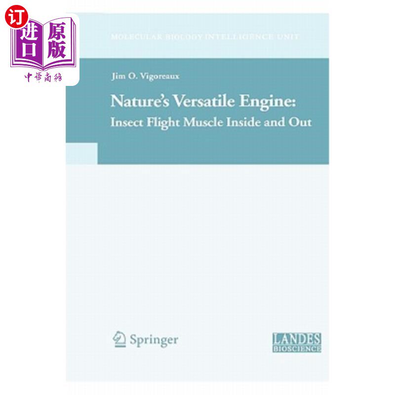 海外直订Nature's Versatile Engine:: Insect Flight Muscle Inside and Out 大自然的多功能引擎：昆虫从里到外的飞行肌肉