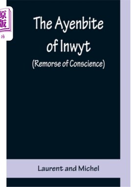 海外直订The Ayenbite of Inwyt (Remorse of Conscience); A Translation of Parts into Moder Inwyt的Ayen
