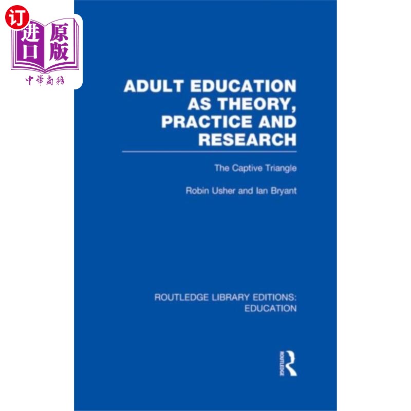 海外直订Adult Education as Theory, Practice and Research 成人教育的理论、实践与研究
