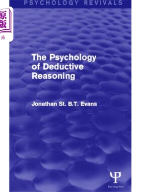 海外直订Psychology of Deductive Reasoning (Psychology Re... 演绎推理心理学(心理学复兴)