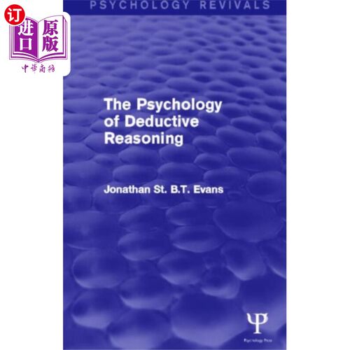 海外直订Psychology of Deductive Reasoning (Psychology Re... 演绎推理心理学(心理学复兴)