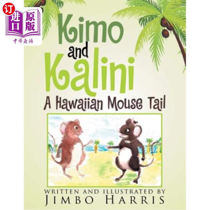 海外直订Kimo and Kalini: A Hawaiian Mouse Tail基莫和卡里尼：夏威夷鼠尾