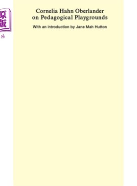 海外直订Cornelia Hahn Oberlander on Pedagogical Playgrounds 科妮莉亚·哈恩·奥伯兰德谈教学操场