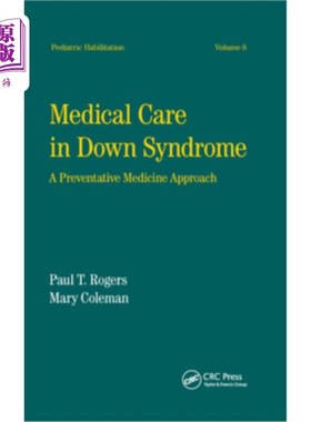 海外直订医药图书Medical Care in Down Syndrome: A Preventive Medicine Approach 唐氏综合征的医疗护理:一种预防医学方法