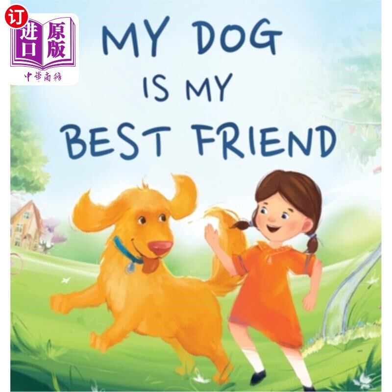 海外直订My Dog Is My Best Friend: A Story About Friendship 我的狗是我最好的朋友:一个关于友谊的故事