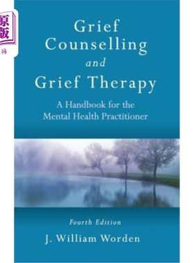 海外直订医药图书Grief Counselling and Grief Therapy: A Handbook for the Mental Health Practition 悲伤咨询和悲伤治疗