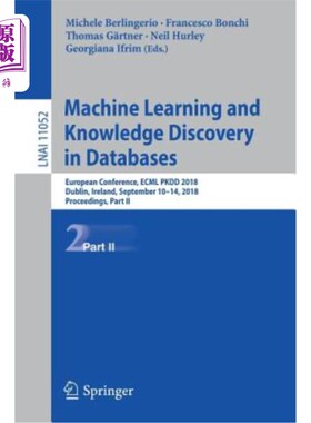 海外直订Machine Learning and Knowledge Discovery in Databases: European Conference, Ecml 数据库中的机器学习和知识发