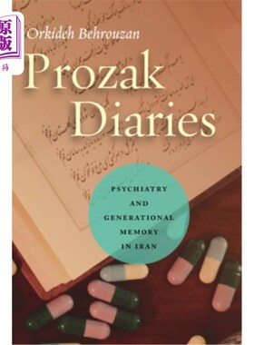 海外直订医药图书Prozak Diaries: Psychiatry and Generational Memory in Iran 百忧解日记:伊朗的精神病学和世代记忆