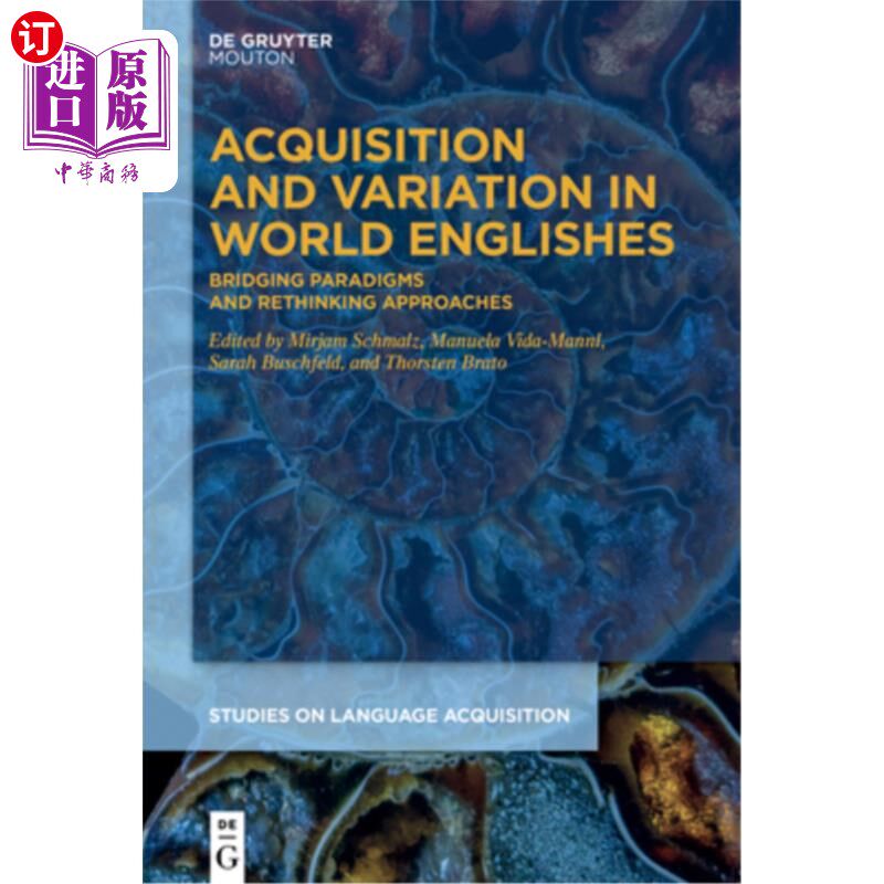 海外直订Acquisition and Variation in World Englishes: Bridging Paradigms and Rethinking  世界英语的习得与变异：衔接