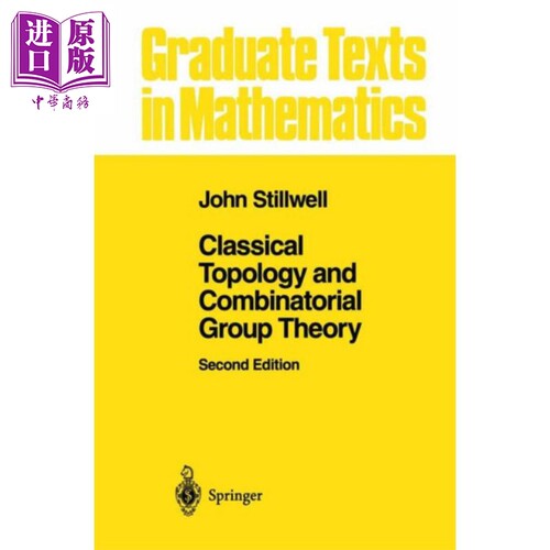 Classical Topology and Combinatorial Group Theory 英文原版 经典拓扑学与组合群论 第2版 John Stillwell【中商原版】