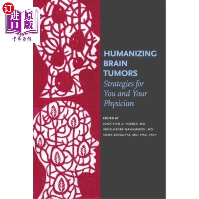 海外直订医药图书Humanizing Brain Tumors: Strategies for You and Your Physician 人性化脑肿瘤:你和你的医生的策略