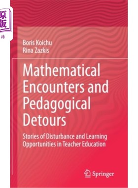 海外直订Mathematical Encounters and Pedagogical Detours: Stories of Disturbance and Lear 数学遭遇和教学弯路:教师教