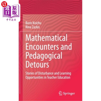 海外直订Mathematical Encounters and Pedagogical Detours: Stories of Disturbance and Lear 数学遭遇和教学弯路:教师教