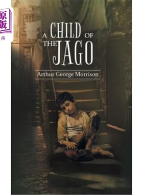 海外直订A Child of Jago: A play of destiny & struggles for survival of Dicky Perrot 贾戈的孩子:一部关于迪基·佩罗特