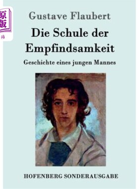 海外直订德语 Die Schule der Empfindsamkeit: Geschichte eines jungen Mannes 感性流派:年轻男子的故事