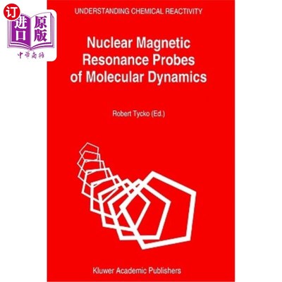海外直订Nuclear Magnetic Resonance Probes of Molecular Dynamics 分子动力学的核磁共振探针
