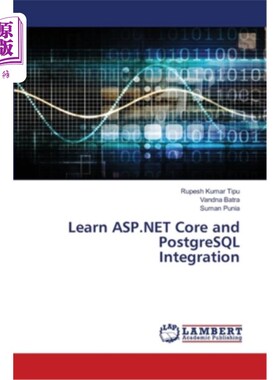 海外直订Learn ASP.NET Core and PostgreSQL Integration 学习ASP。. NET Core和PostgreSQL的集成