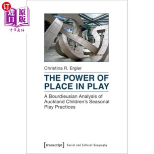 Seaso Play 海外直订The Bourdieusian 场所在游戏中 Children Place Auckland Analysis 奥克兰 力量 Power