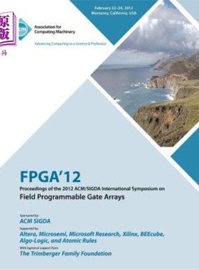 海外直订FPGA 12 Proceedings of the 2012 ACM/SIGDA International Symposium on Field Progr FPGA 12 20