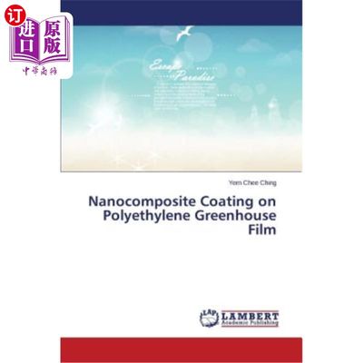 海外直订Nanocomposite Coating on Polyethylene Greenhouse Film 聚乙烯温室薄膜纳米复合涂层