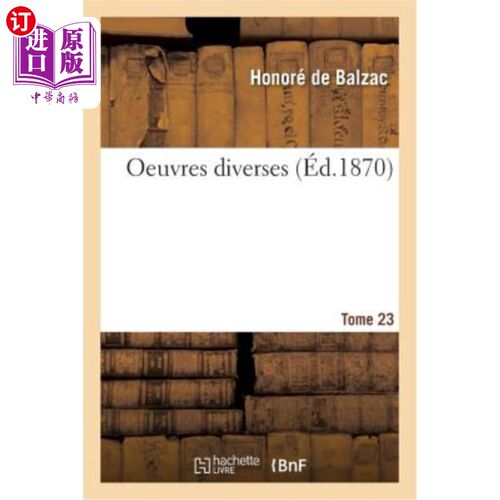 海外直订法语 Oeuvres Complètes. Tome XX-XXIII. Oeuvres Diverses. Tome 23. Partie 7 Oeuvres Complètes.