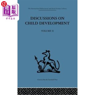 海外直订Discussions on Child Development: Volume Two 关于儿童发展的讨论：第二卷